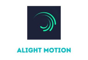 Alight Motion Video Editor App - Free Download For Android and iOS